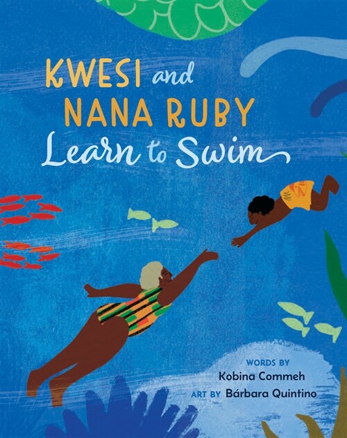 Kwesi and Nana Ruby Learn to Swim (Paperback)