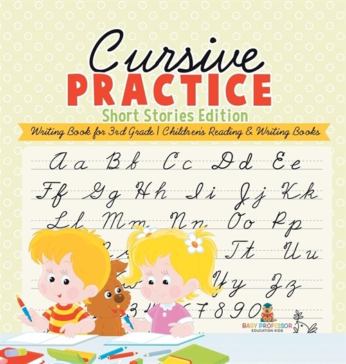 Cursive Practice: Short Stories Edition - Writing Book for 3rd Grade Childrens Reading & Writing Books (Hardcover)