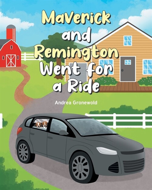 Maverick and Remington Went for a Ride (Paperback)