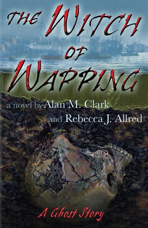 The Witch of Wapping: A Ghost Story (Paperback)