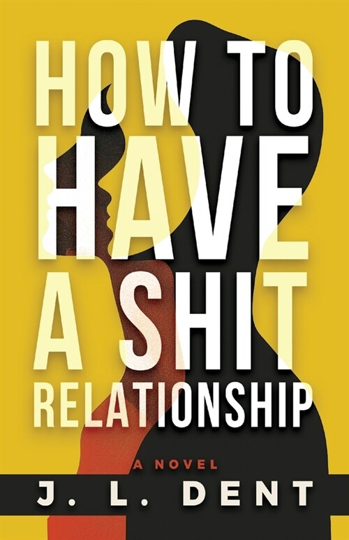 How to Have a SHIT Relationship (Paperback)