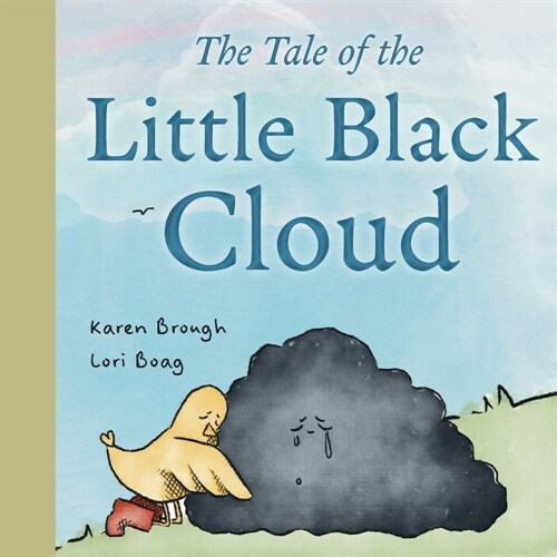 The Tale of The Little Black Cloud: A Heartfelt Childrens Sadness Book on Friendship, Healing, and Emotional Resilience (Paperback)