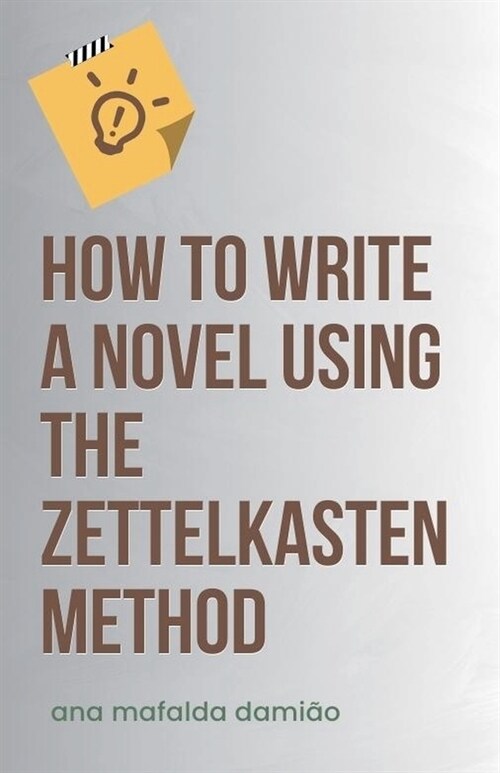 How to write a novel using the Zettelkasten Method (Paperback)