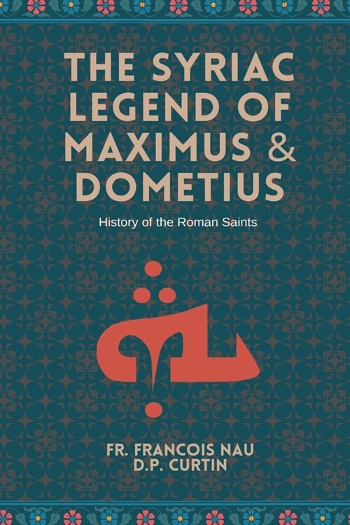 The Syriac Legend of Maximus & Dometius (Paperback)