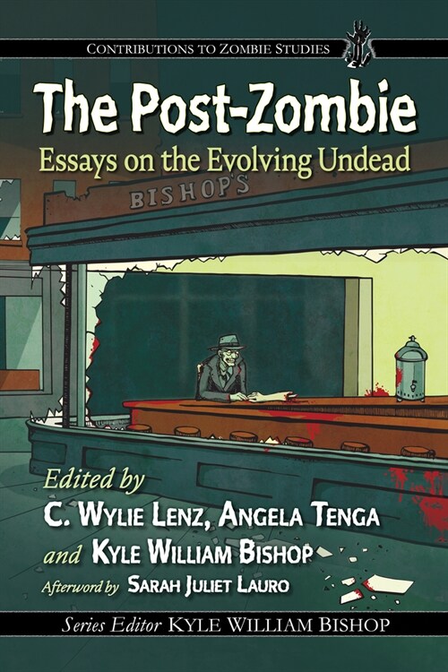 The Post-Zombie: Essays on the Evolving Undead (Paperback)