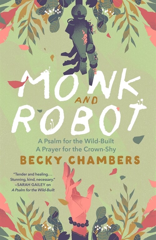 Monk and Robot: A Psalm for the Wild-Built and a Prayer for the Crown-Shy (Paperback)