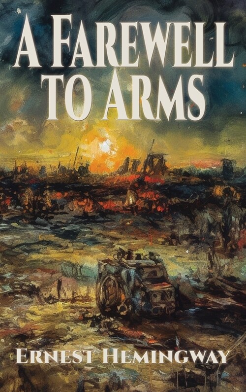 A Farewell to Arms (Hardcover)