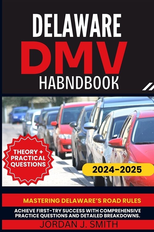 Delaware DMV Handbook: Mastering Delawares Road Rules (Paperback)