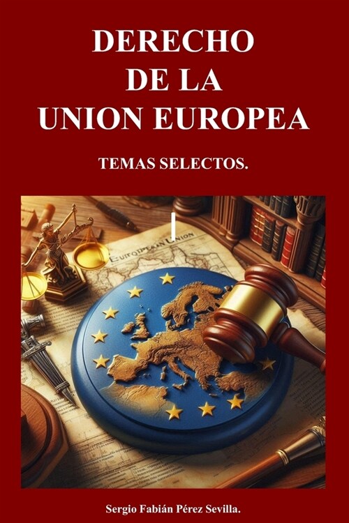 Derecho de la Union Europea: Temas Selectos. (Paperback)