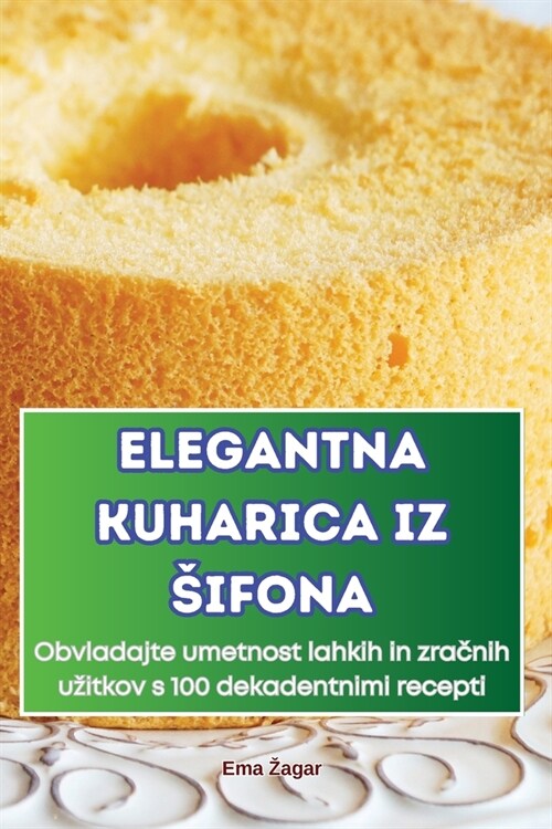 Elegantna Kuharica Iz Sifona (Paperback)