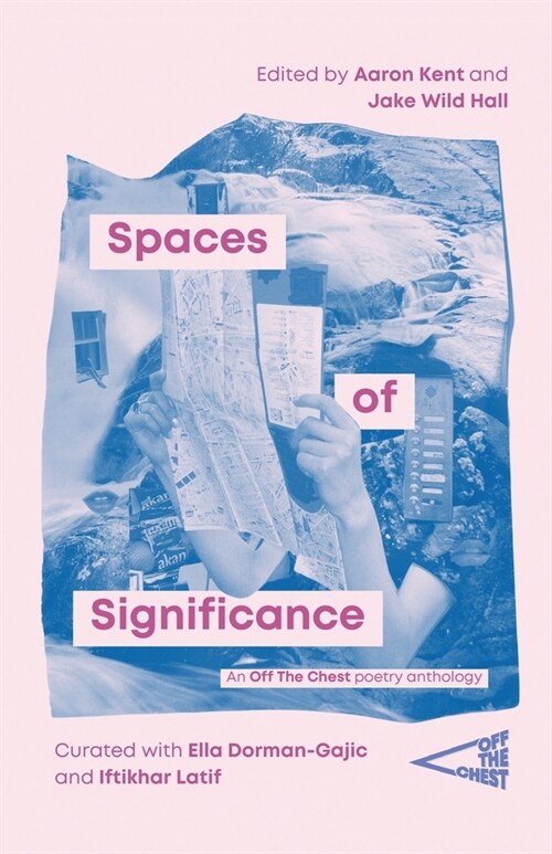 Spaces of Significance: An Off The Chest poetry anthology (Paperback)