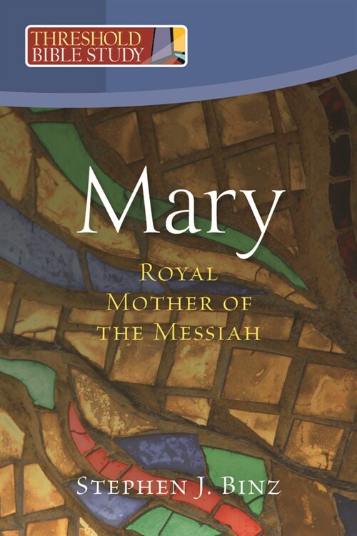 Mary, Royal Mother of the Messiah (Paperback)