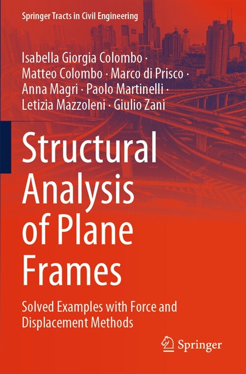 Structural Analysis of Plane Frames: Solved Examples with Force and Displacement Methods (Paperback, 2023)