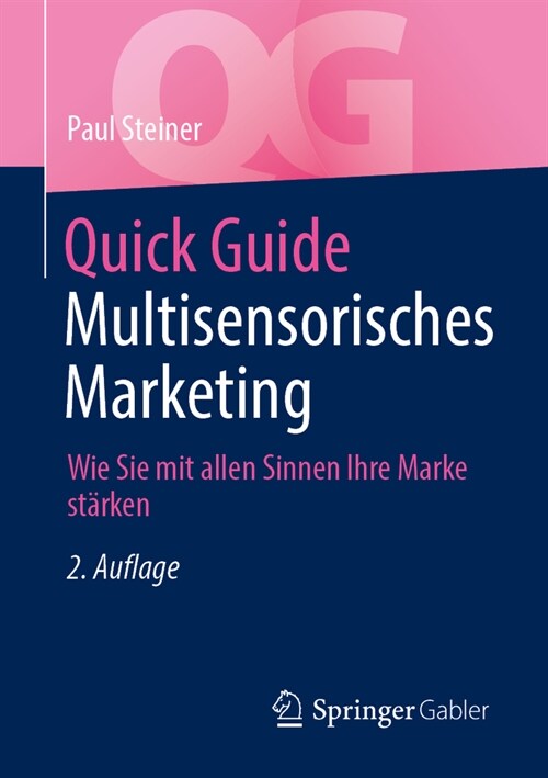 Quick Guide Multisensorisches Marketing: Wie Sie Mit Allen Sinnen Ihre Marke St?ken (Paperback, 2, 2. Auflage 2025)