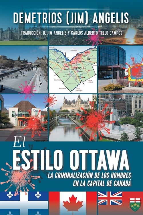 El Estilo Ottawa: La Criminalizaci? de los hombres en la capital de Canad? (Paperback)