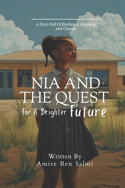 Nia and the Quest for a Brighter Future (Paperback)