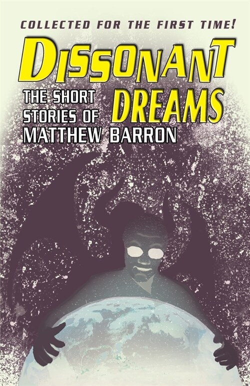 Dissonant Dreams: The Short Stories of Matthew Barron (Paperback)