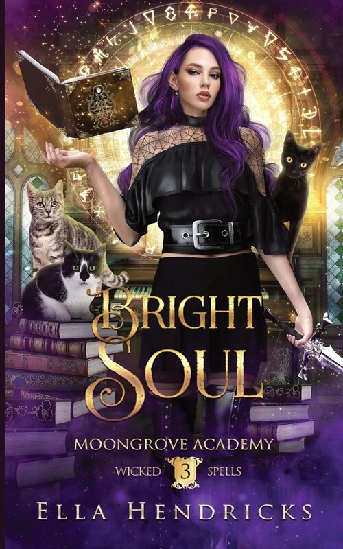 Bright Soul: Moongrove Academy: Wicked Spells Book 3 (Paperback)