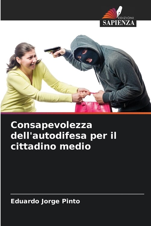 Consapevolezza dellautodifesa per il cittadino medio (Paperback)