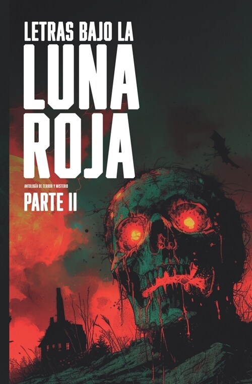 Letras bajo la luna roja, parte 2: Antolog? de terror y misterio (Paperback)