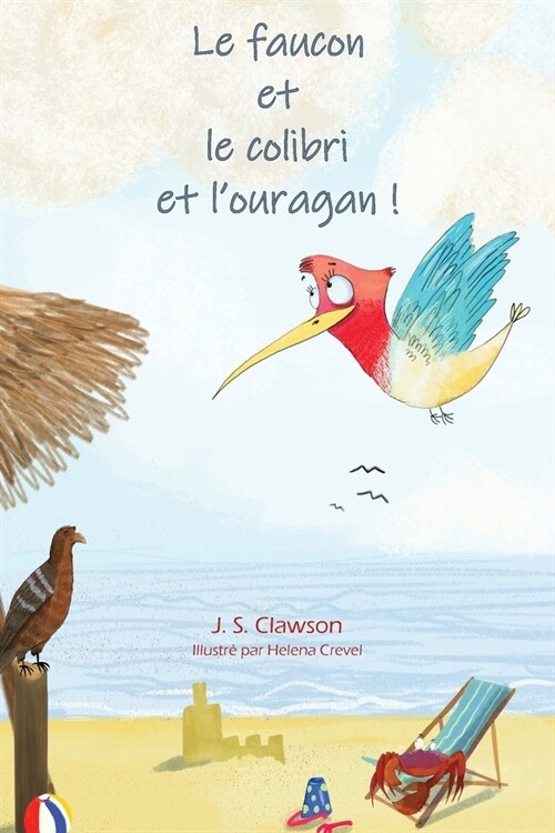 Le faucon et le colibri et louragan ! (Paperback)