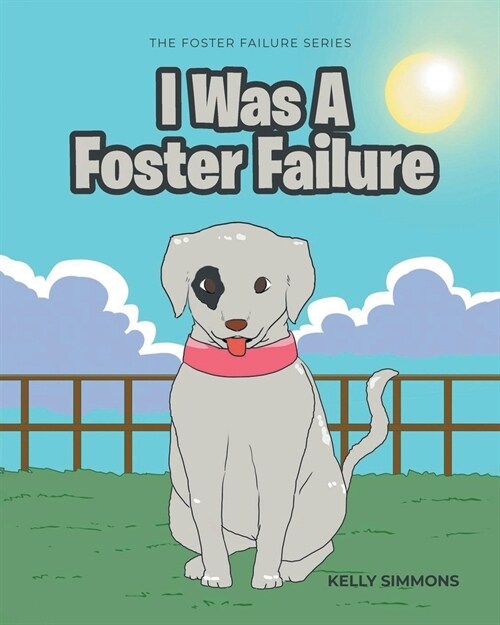 I Was A Foster Failure: The Foster Failure Series (Paperback)