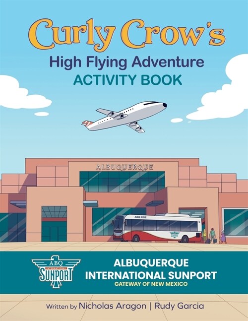 Curly Crows High Flying Adventure: An Activity Book to Prepare Kids for Airplane Travel for Ages 4-8 (Paperback)