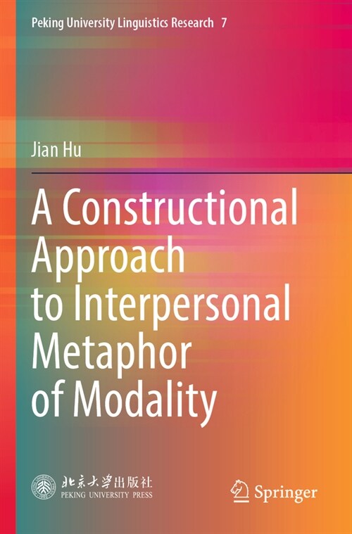 A Constructional Approach to Interpersonal Metaphor of Modality (Paperback, 2023)