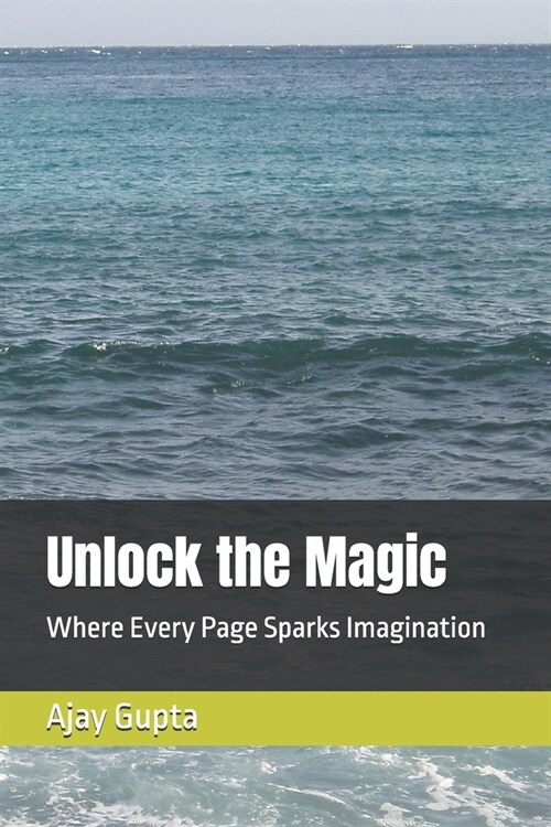 Unlock the Magic: Where Every Page Sparks Imagination (Paperback)