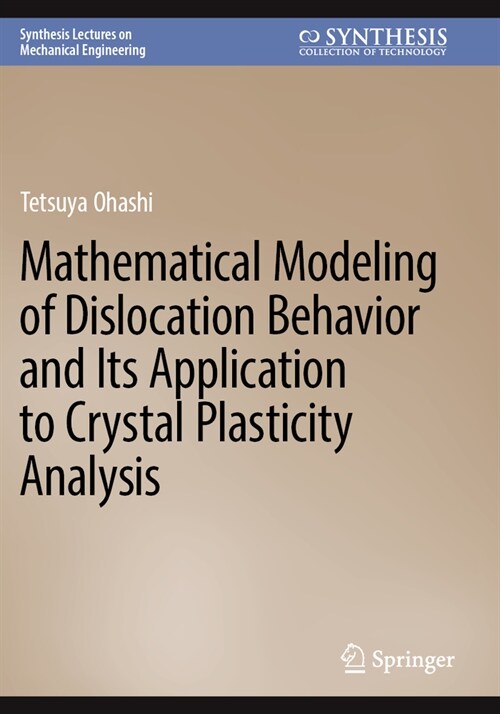 Mathematical Modeling of Dislocation Behavior and Its Application to Crystal Plasticity Analysis (Paperback, 2024)