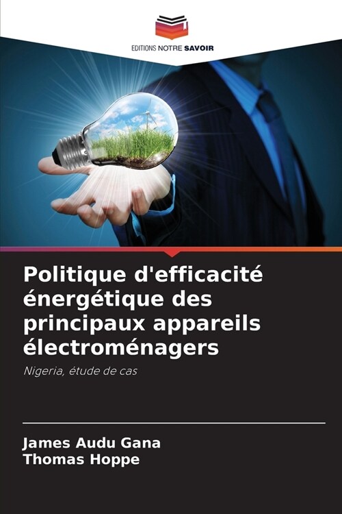 Politique defficacit??erg?ique des principaux appareils ?ectrom?agers (Paperback)