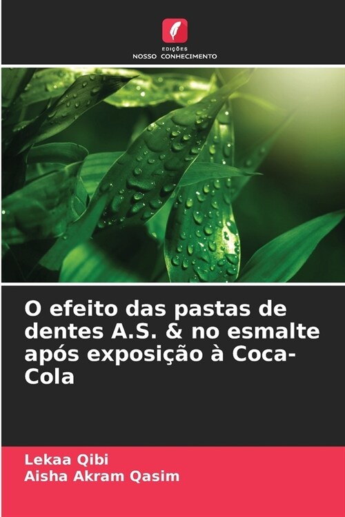 O efeito das pastas de dentes A.S. & no esmalte ap? exposi豫o ?Coca-Cola (Paperback)