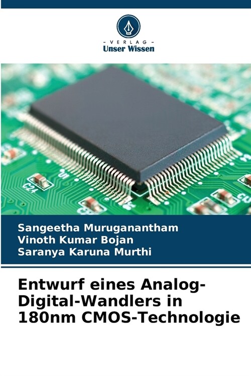 Entwurf eines Analog-Digital-Wandlers in 180nm CMOS-Technologie (Paperback)