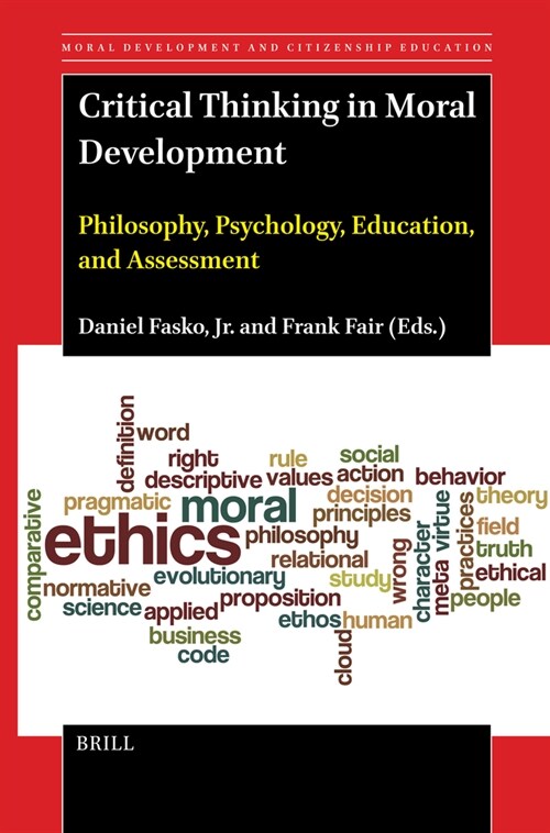 Critical Thinking in Moral Development: Philosophy, Psychology, Education, and Assessment (Paperback)