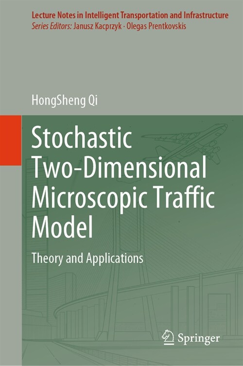 Stochastic Two-Dimensional Microscopic Traffic Model: Theory and Applications (Hardcover, 2024)