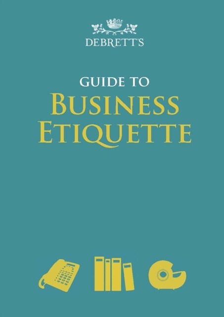 Debretts Guide to Business Etiquette (Hardcover)