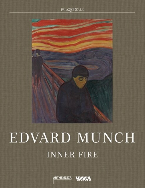 Edvard Munch: Inner Fire (Hardcover)