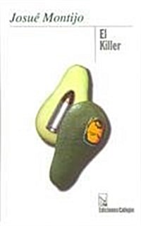 El killer. (Novela.)