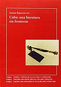 Cuba: Una literatura sin fronteras.