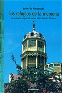 Los refugios de la memoria. Un estudio espacial sobre Julio Ramon Ribeyro. (Tapa blanda)