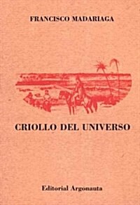 Criollo del universo (Biblioteca de poesia) (Tapa blanda)