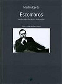 Escombros. Apuntes sobre literatura y otros asuntos.