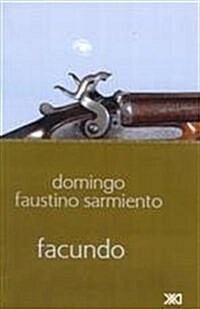 Facundo: O civilizacion y barbarie (Escuchar con los ojos) (Tapa blanda, 1st)