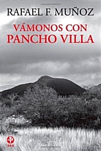 Vamonos con Pancho Villa! (Novela.)