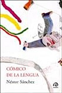 Comico de la lengua. (Novela.)