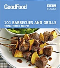 Good Food: Barbecues and Grills : Triple-tested Recipes (Paperback)