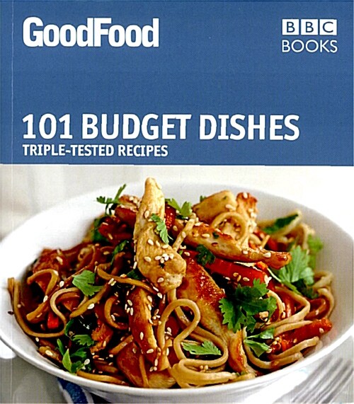 Good Food: Budget Dishes : Triple-Tested Recipes (Paperback)