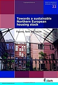 Towards a Sustainable Northern European Housing Stock (Paperback)