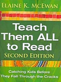 Teach Them All to Read: Catching Kids Before They Fall Through the Cracks (Paperback, 2)