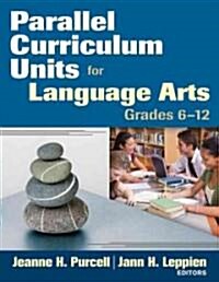 Parallel Curriculum Units for Language Arts, Grades 6-12 (Paperback)